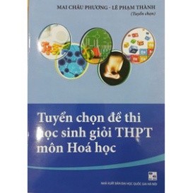 Sách - tuyển chọn đề thi học sinh giỏi thpt môn hóa học