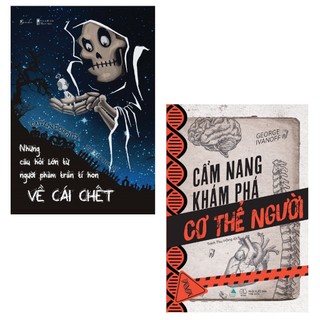 Sách - combo những câu hỏi lớn từ người phàm trần tí hon về cái chết + cẩm nang khám phá cơ thể người - azvietnam