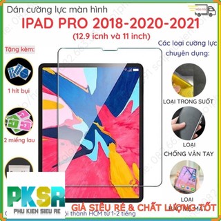 Kính cường lực ipad pro 2018 2020 2021 và dán cường lực dẻo nano, trong, nhám chống vân tay