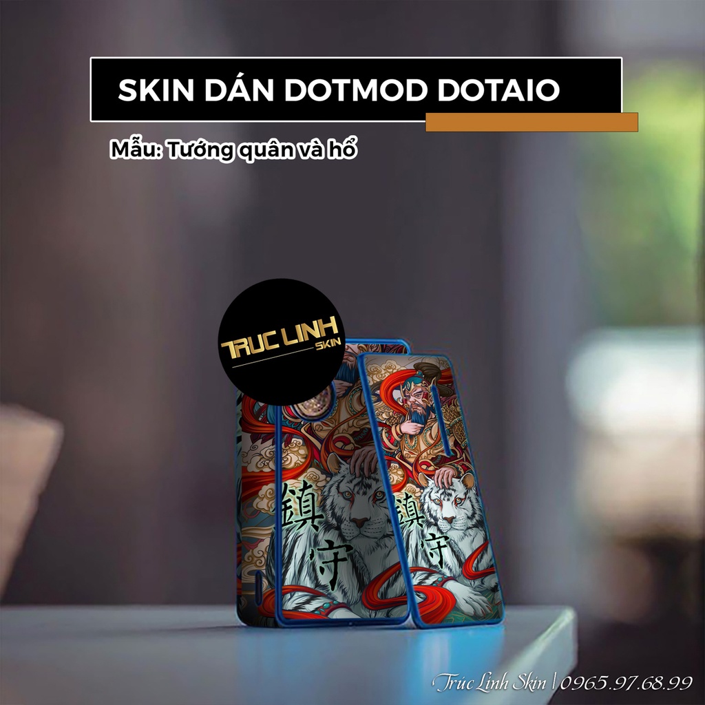 Skin dán DotMod DotAIO v1 / v2 / mini / Dotpod nano / Dotbox mẫu Tướng quân và hổ