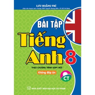 SÁCH - bài tập tiếng anh 8 - không đáp án -Tặng file đáp án