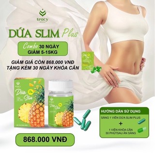  Giảm Cân DỨA PLUS SLIM giảm cân mạnh. hiệu quả Tặng kèm khoá cân 