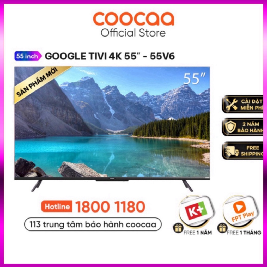Google Tivi Coocaa 4K 55 Inch - Model 55V6 - Miễn phí lắp đặt ( sale ) Miễn phí giao hàng . Khuyến mãi lớn | BigBuy360 - bigbuy360.vn