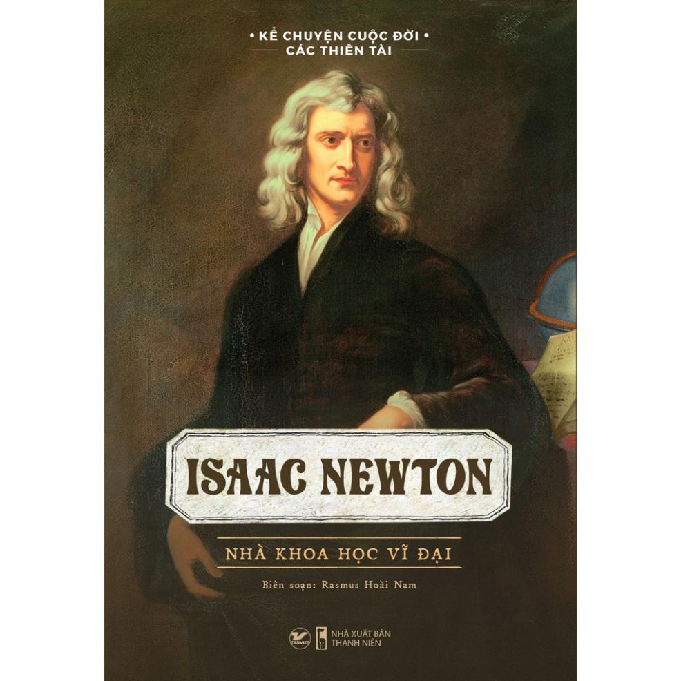 Sách Isaac Newton Nhà Khoa Học Vĩ Đại