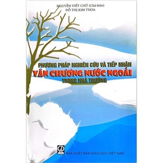 Sách - Phương Pháp Nghiên Cứu Và Tiếp Nhận Văn Chương Nước Ngoài Trong Nhà Trường