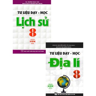 Sách - tư liệu dạy - học: lịch sử 8 + địa lí 8