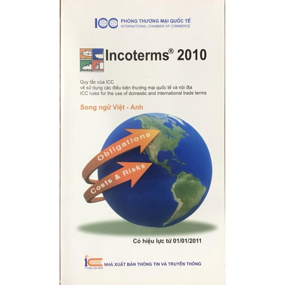 Sách - Incoterms 2010 - Quy tắc của ICC Về Sử Dụng Các Điều Kiện Thương Mại Quốc Tế Và Nội Địa (Song Ngữ Việt - Anh)