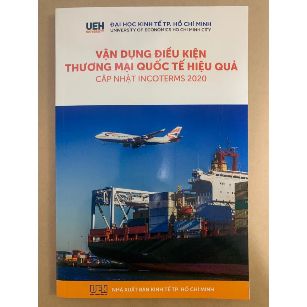Sách - Vận Dụng Điều Kiện Thương Mại Quốc Tế Hiệu Quả ( Cập Nhật Incoterms 2020)