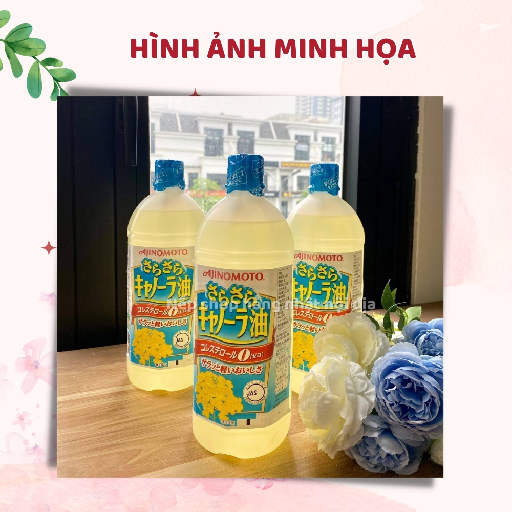 Dầu ăn hạt cải Ajinomoto Nhật Bản nguyên chất 1 lít/900g [DẦU ĂN HOA CẢI]