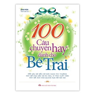Sách - 100 Câu Chuyện Hay Dành Cho Bé Trai (ML)