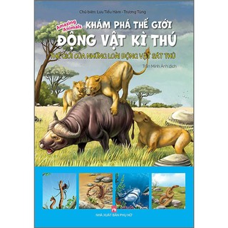 Sách - Khám Phá Thế Giới Động Vật Kì Thú Thế Giới Của Những Loài Động Vật Sát Thủ (PN)
