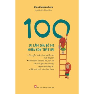 Sách - 100 sai lầm của bố mẹ khiến con thất bại