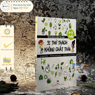 Sách - 32 Thử Thách Không Chất Thải - Trẻ Em Bảo Vệ Hành Tinh Xanh (PN)