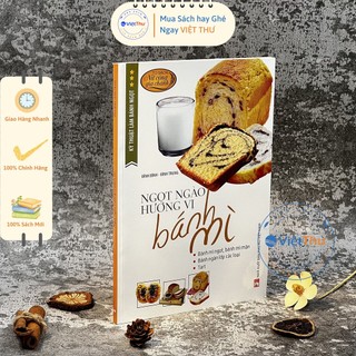 Sách - Kỹ Thuật Làm Bánh Ngọt - Ngọt Ngào Hương Vị Bánh Mì
