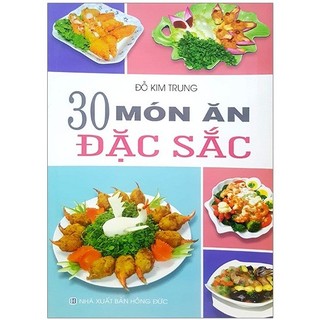 Sách 30 Món Ăn Đặc Sắc (Đỗ Kim Trung)