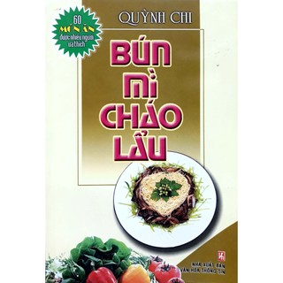 Sách 60 món ăn được ưa thích bún, mì, cháo, lẩu