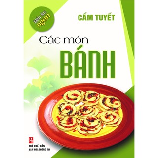 Sách Nấu Ăn Ngon Các Món Bánh