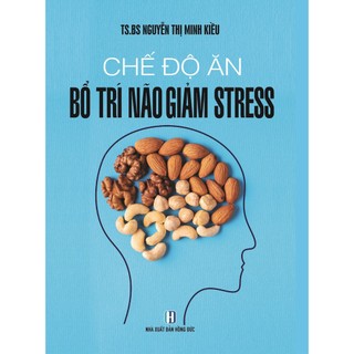 Sách chế độ ăn bổ trí não giảm stress