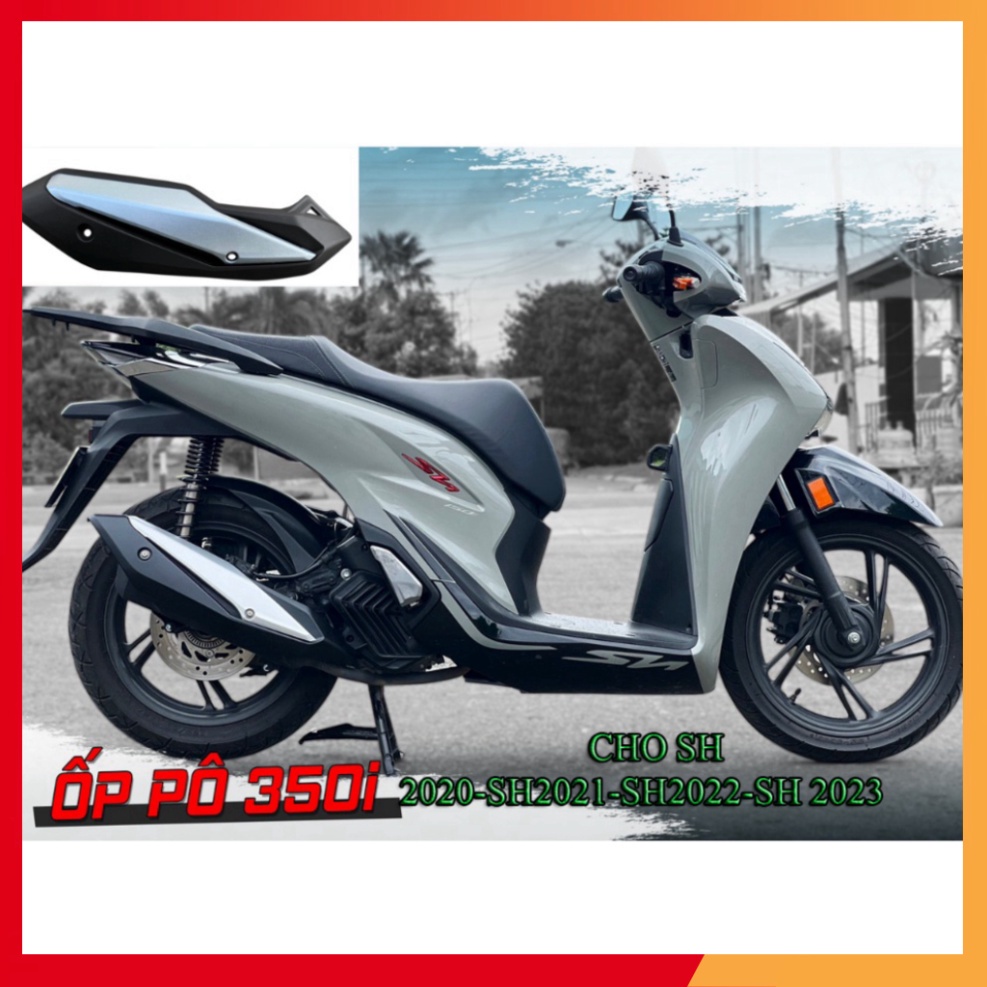 Ốp pô Sh 350i lắp chuẩn như Zin Cho Honda SH 125i / 150i / 160i các đời SH 2020, SH 2021, SH 2022, SH 2023