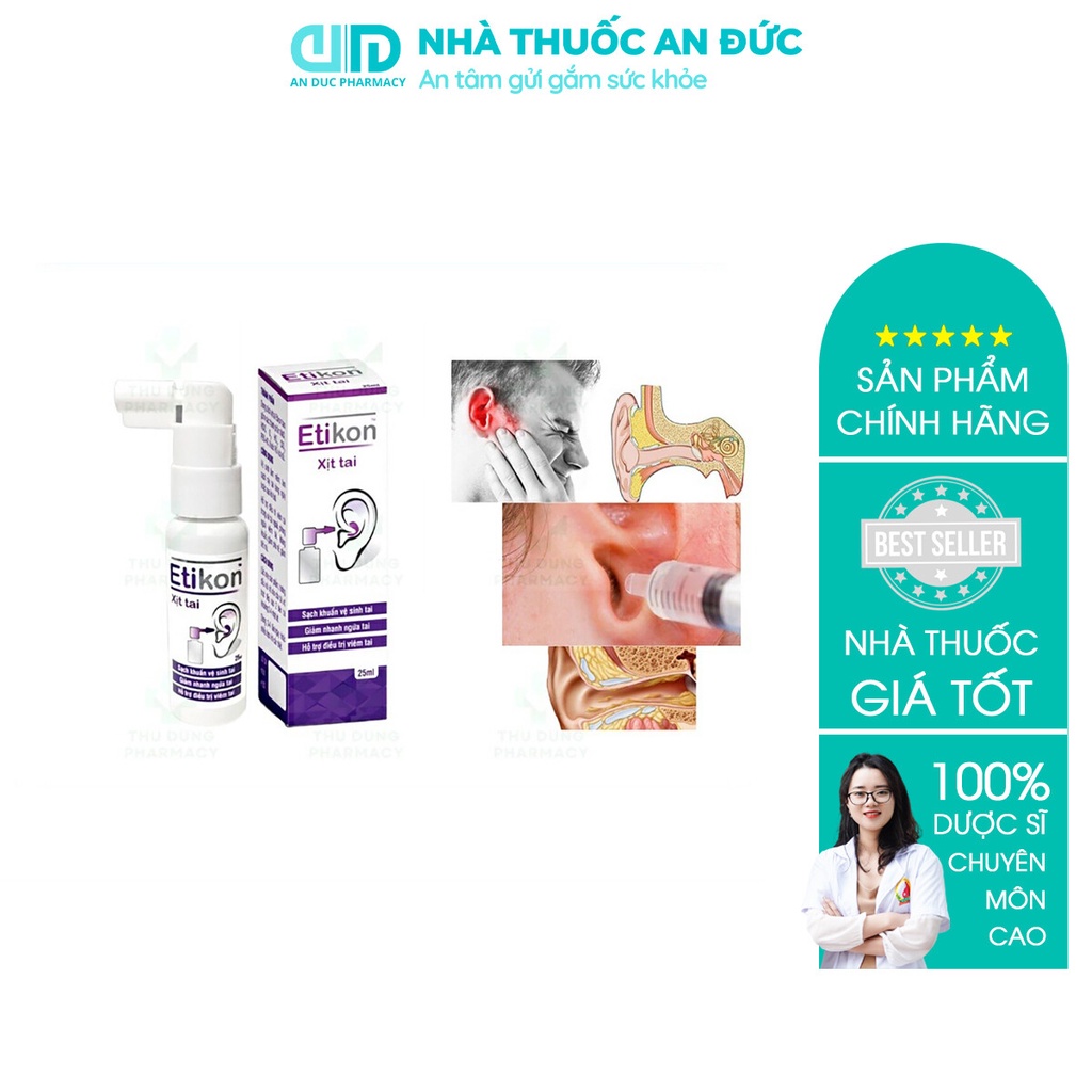 Vệ sinh tai, xịt tai Etikon 25ml - Làm sạch tai, giảm ngứa, viêm tai, ù tai, đau tai, giảm tiết dịch, mùi hôi tai