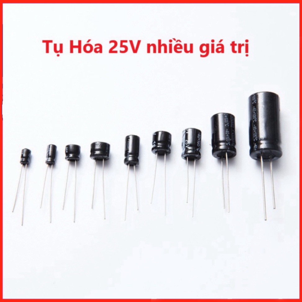 Tụ Hóa Phân Cực 25V, 10uf, 22uf, 47uf, 100uf, 220uf, 330uf, 470uf, 1000uf, 2200uf, 3300uf, 4700uf  ship cả nước