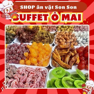 Buffet ô mai, mứt trái cây sấy các loại tự chọn - Son Son