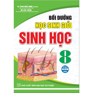  Sách - Bồi dưỡng học sinh giỏi sinh học 8  dùng chung cho các bộ sgk hiện hành  