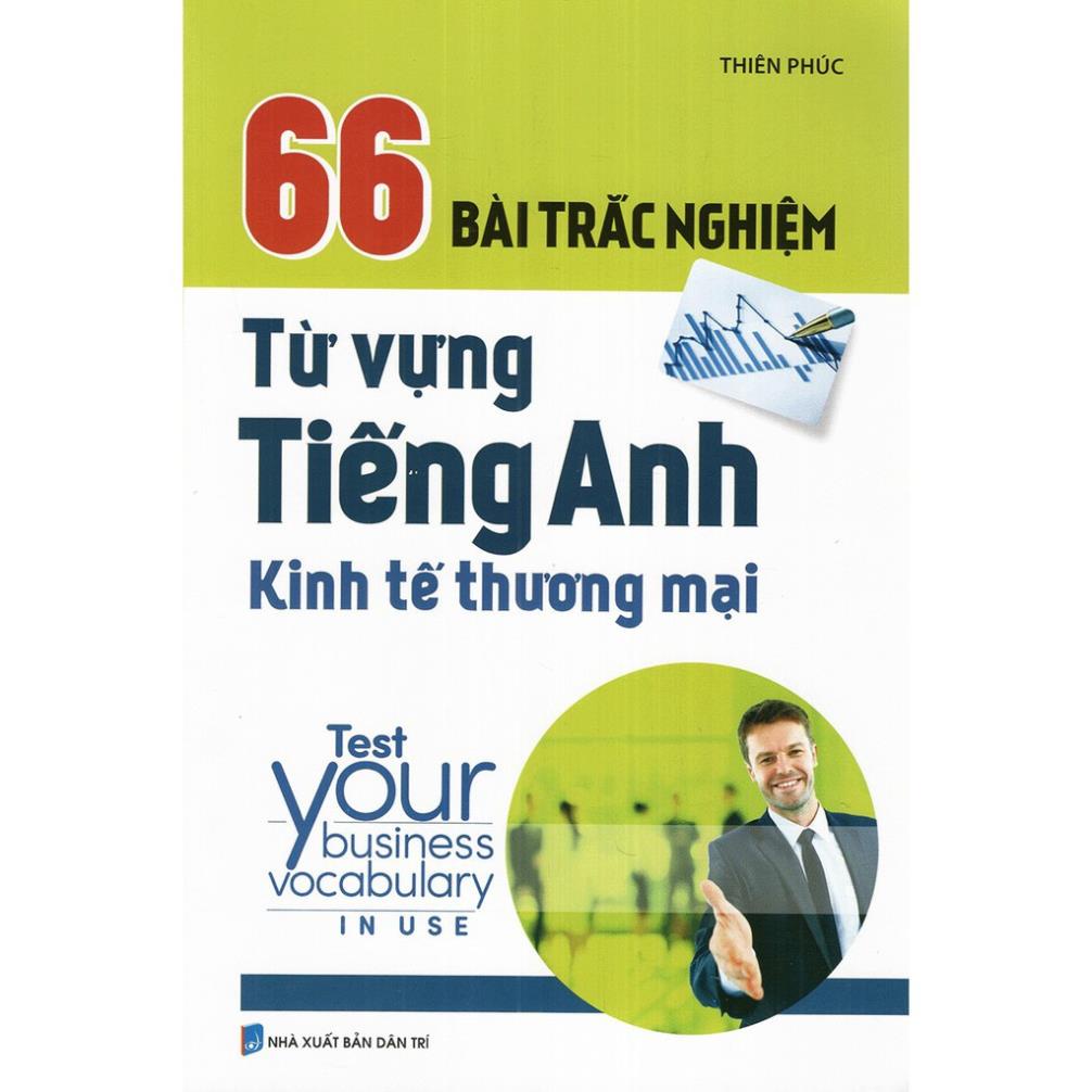 Sách - 66 Bài Trắc Nghiệm Từ Vựng Tiếng Anh Kinh Tế Thương Mại (TV)
