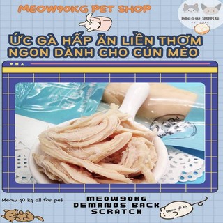 Ức gà hấp ăn liền cho Cún & Mèo