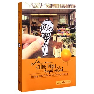Sách - Là chính mình tuyệt nhất - Ánh Dương Books