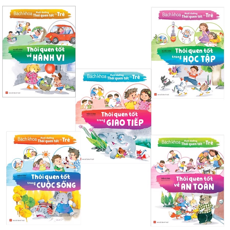 Sách: Combo 5 cuốn Bách khoa nuôi dưỡng thói quen tốt cho trẻ: Hành Vi + Cuộc Sống + Giao Tiếp +An Toàn + Học Tập
