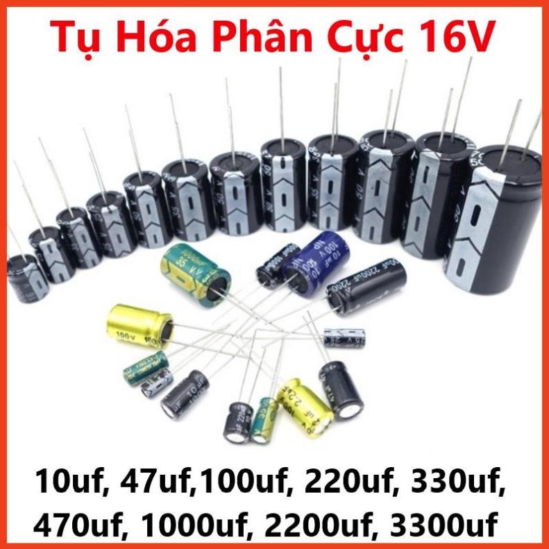 Tụ Hóa Phân Cực 16V 10uf, 47uf,100uf, 220uf, 330uf, 470uf, 1000uf, 2200uf, 3300uf