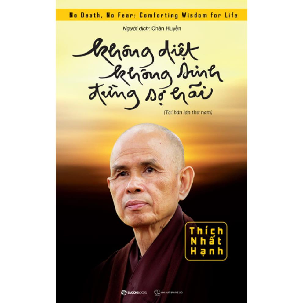 Sách SaiGon Books - Không Diệt Không Sinh Đừng Sợ Hãi