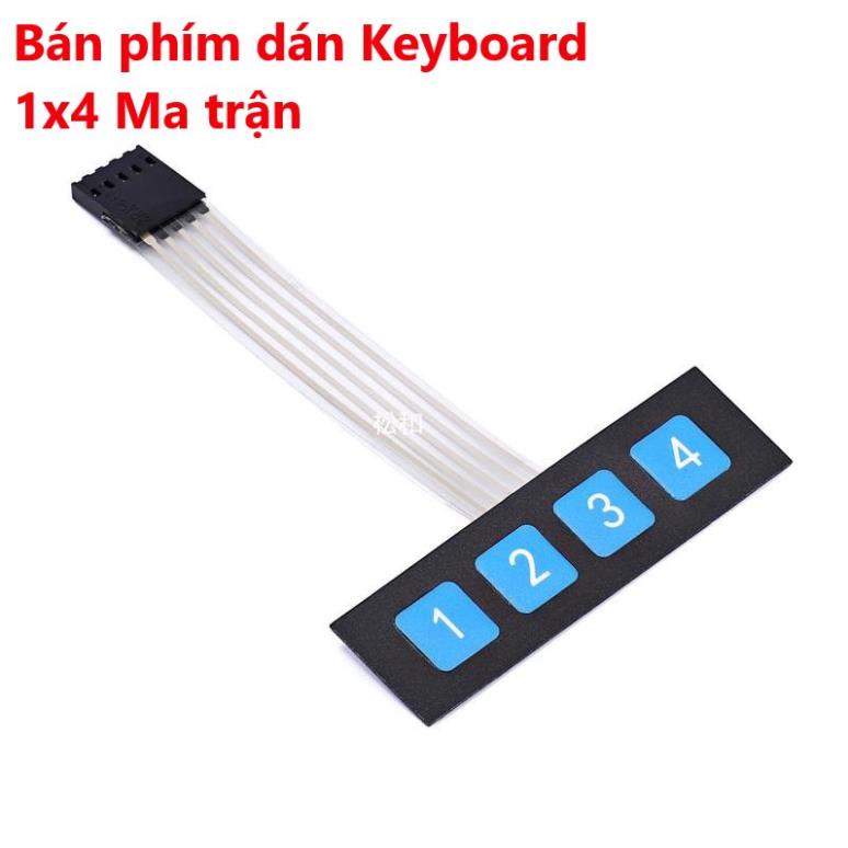 Bàn phím dán Keyboard 1x4, 3x4, 4x4, 5x4 - Ma trận bàn phím