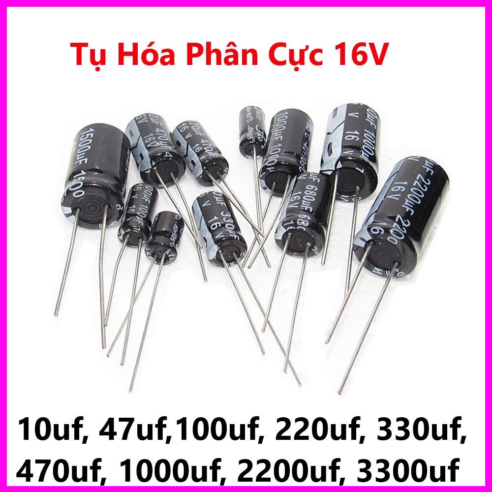 Tụ Hóa Phân Cực 16V 10uf, 47uf,100uf, 220uf, 330uf, 470uf, 1000uf, 2200uf, 3300uf