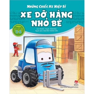 Sách Những chiếc xe hiệp sĩ - Xe dỡ hàng nhỏ bé