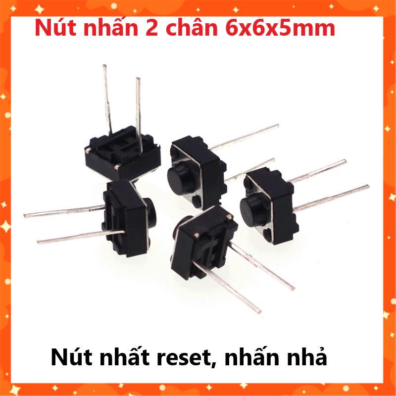 Gói 10 Cái - Nút nhấn 2 chân 6x6x5mm - Nút nhất reset, nhấn nhả