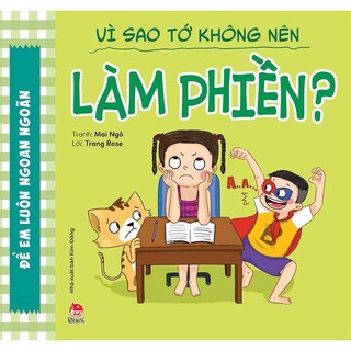 Sách Để em luôn ngoan ngoãn - Vì sao tớ không nên làm phiền ?