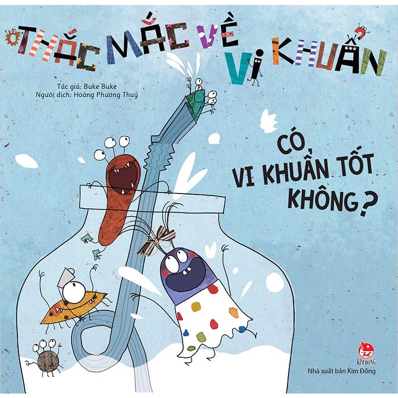 Sách Thắc mắc về vi khuẩn - Có vi khuẩn tốt không?