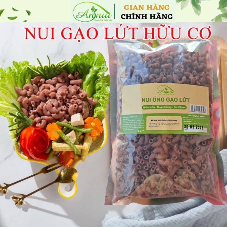 Nui Gạo Lứt ANNUT Organic 100% Hữu Cơ Ăn Kiêng Eat Clean Thực Dưỡng Siêu Ngon [Annut Healthy]