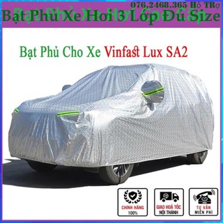 Bạt Phủ xe ô tô Vinfast Lux SA2.0 cao cấp, mẫu bạt phủ ô tô tráng bạc cách nhiệt 3 lớp Bạt Che Ô Tô Bền