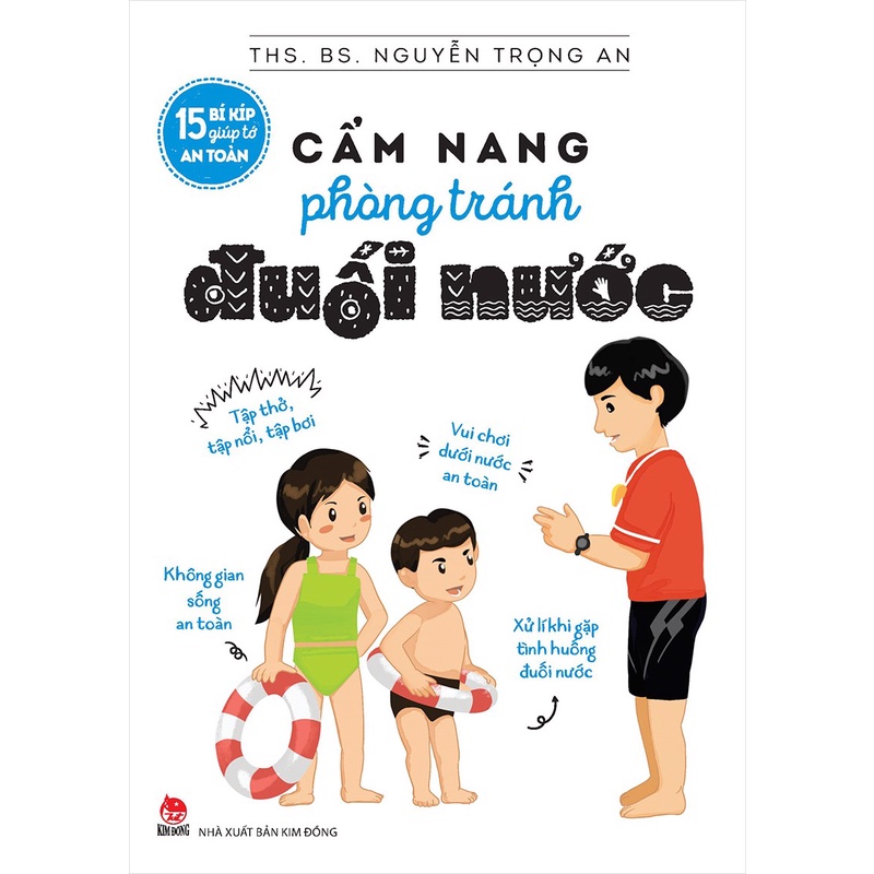 Sách kỹ năng cho bé 15 bí kíp giúp tớ an toàn - Cẩm nang phòng tránh đuối nước