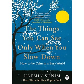 Sách tiếng anh - the things you can see only when you slow down : how to be calm in a busy world
