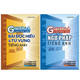 Sách combo giải thích chuyên sâu ngữ pháp - đọc hiểu, từ vựng tiếng anh