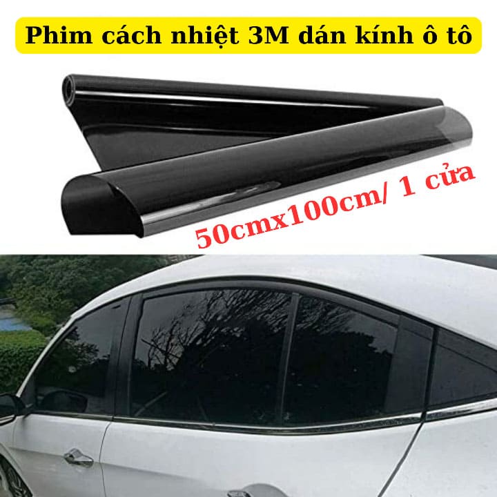 Film cách nhiệt ô tô 3M màu đen khói dán cửa kính ô tô chống nắng, Film cách nhiệt 3M dán kính chống nhìn trộm