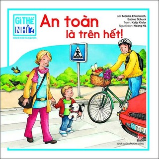Sách Gì thế nhỉ? Cùng bé khám phá cuộc sống - An toàn là trên hết