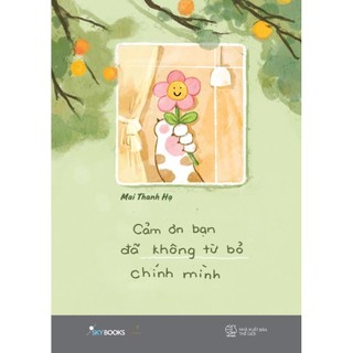 Sách - Cảm Ơn Bạn Đã Không Từ Bỏ Chính Mình - AZ Việt Nam)