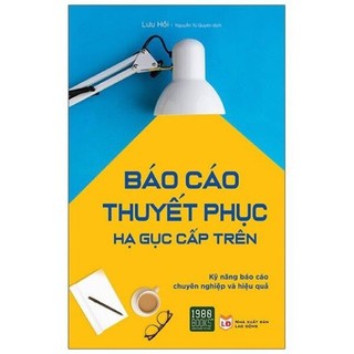 Sách - báo cáo thuyết phục hạ gục cấp trên - lưu hồi - 1980 books