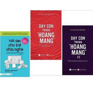 Sách - Nói sao cho trẻ chịu nghe - Dạy con trong hoang mang 1,2