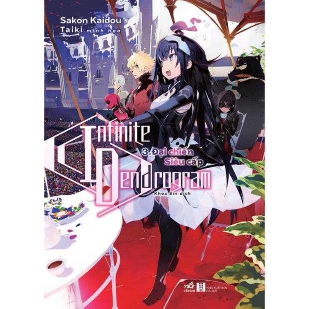 Sách - Infinite Dendrogram 3: Đại chiến siêu cấp - Nhã Nam